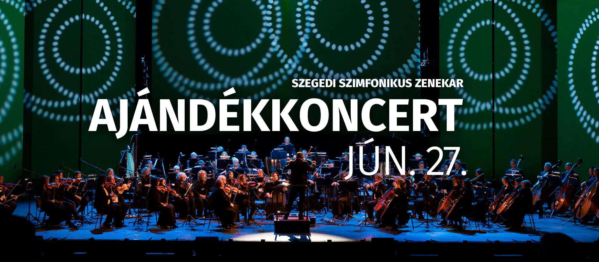 Ajándékkoncert a Szegedi Szimfonikusokkal – az ünneplés jegyében!